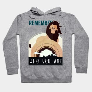 Remember Who You Are Hoodie